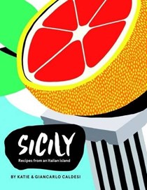 Sicily: Recipes from an Italian Island