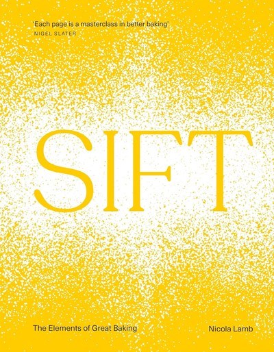 Sift: The Elements of Great Baking