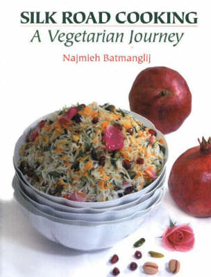 Silk Road Cooking: A Vegetarian Journey