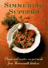 Simmering Suppers: Classic and Creative One-Pot Meals from Harrowsmith Kitchens