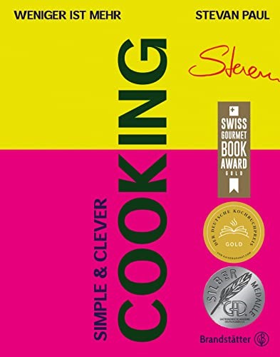 Simple & Clever Cooking: Weniger ist mehr