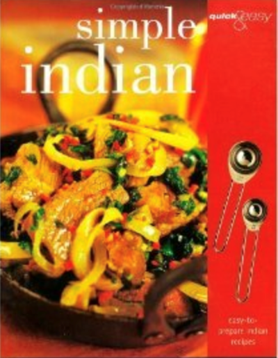 Simple Indian (Quick & Easy series): Easy-to-Prepare Indian Recipes