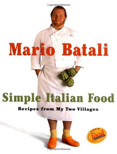 Simple Italian Food: Recipes from My Two Villages