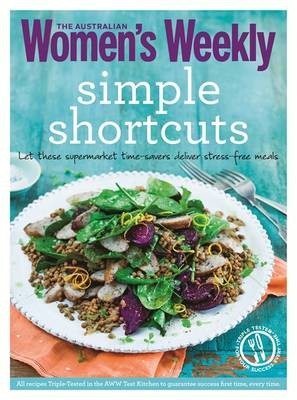 Simple Shortcuts: Quick and Tasty Meals for Busy Cooks