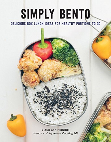 Simply Bento: Delicious Box Lunch Ideas for Healthy Portions on the Go