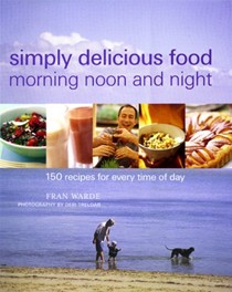 Simply Delicious Food: For Morning Noon And Night