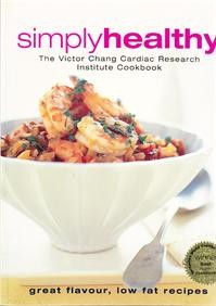 Simply Healthy : The Victor Chang Cardiac Research Institute Cookbook