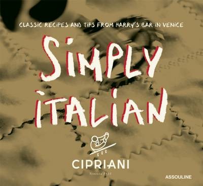 Simply Italian: Classic Recipes from Harry's Bar in Venice