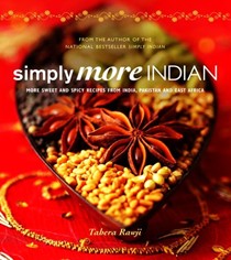 Simply More Indian: More Sweet and Spicy Recipes from India, Pakistan and East Africa