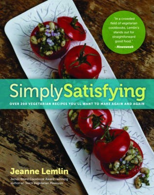 Simply Satisfying: Over 200 Vegetarian Recipes You'll Want to Make Again and Again