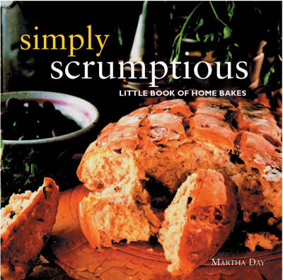 Simply Scrumptious: A Little Book of Home Bakes