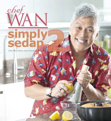 Simply Sedap 2: Chef Wan Shares More Favourite Recipes