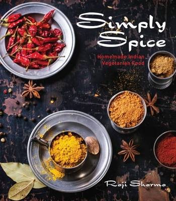Simply Spice: Home Cooked Indian Food