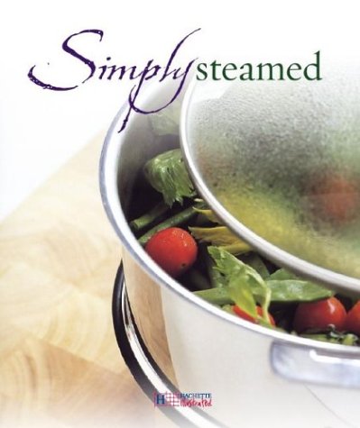 Simply Steamed (Simply Hachette Illustrated series)