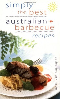 Simply the Best Australian Barbecue Recipes