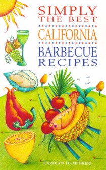 Simply the Best California Barbecue Recipes