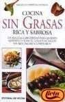 Sin Grasas. Cocina Rica y Sabrosa