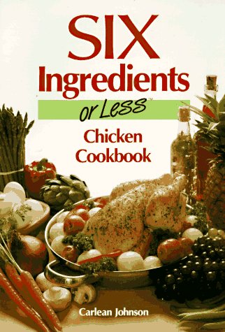 Six Ingredients or Less: Chicken