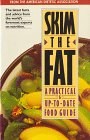 Skim the Fat: A Practical & Up-to-Date Food Guide