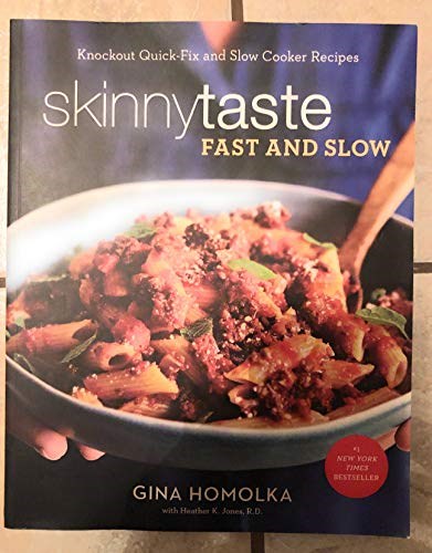 Skinnytaste Fast and Slow: Knockout Quick-Fix and Slow Cooker Recipes