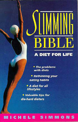 Slimming Bible: A Diet for Life