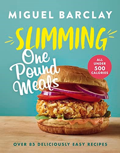 Slimming One Pound Meals: Over 85 Deliciously Easy Recipes, All 500 Calories or