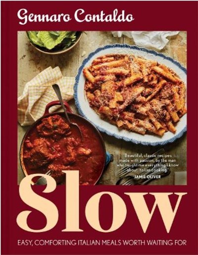 Slow - Easy, Comforting Italian Meals Worth Waiting for