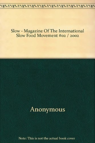 Slow - Magazine Of The International Slow Food Movement #02 / 2002
