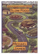 Slow Food: Flavors and Memories of America's Hometowns
