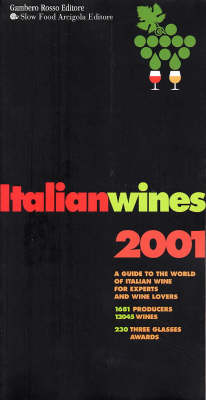 Slow Food Guide to Italian Wines: Regional Guide to Over 1, 000 Producers and 10, 000 of Their Wines