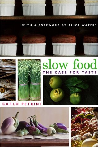 Slow Food: The Case For Taste