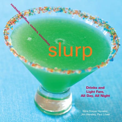 Slurp - Drinks and Light Fare, All Day, All Night