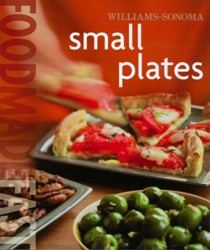 Small Plates (Williams-Sonoma Food Made Fast Series)
