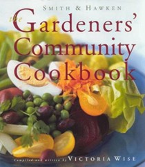 Smith & Hawken Gardeners' Community Cookbook