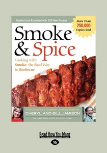 Smoke & Spice: Cooking with Smoke, the Real Way to Barbecue (Large Print 16pt)