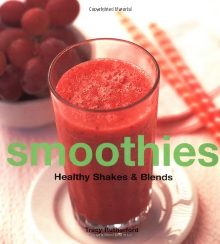 Smoothies: Healthy Shakes & Blends