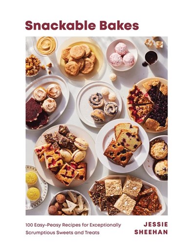 Snackable Bakes: 100 Easy-Peasy Recipes for Exceptionally Scrumptious Sweets and Treats