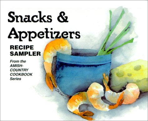 Snacks & Appetizers: Recipe Sampler
