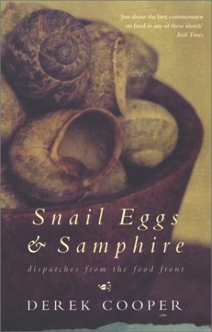 Snail Eggs & Samphire: Dispatches from the Food Front