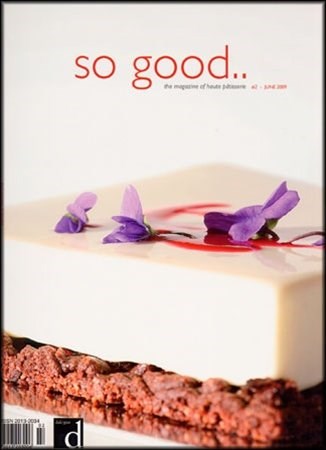 So Good: The Magazine of Haute Pâtisserie, January 2010 (#2)