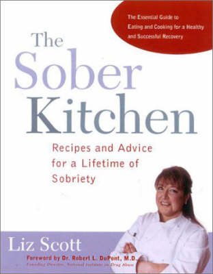 Sober Kitchen: Recipes and Advice for a Lifetime of Sobriety