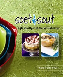 Soet En Sout: Ligte Maaltye Tot Teetyd-lekkernye
