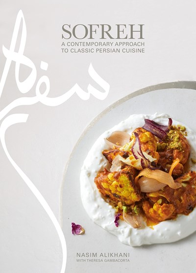 Sofreh: A Contemporary Approach to Classic Persian Cuisine
