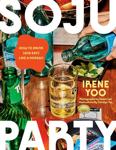 Soju Party: How to Drink (and Eat!) Like a Korean