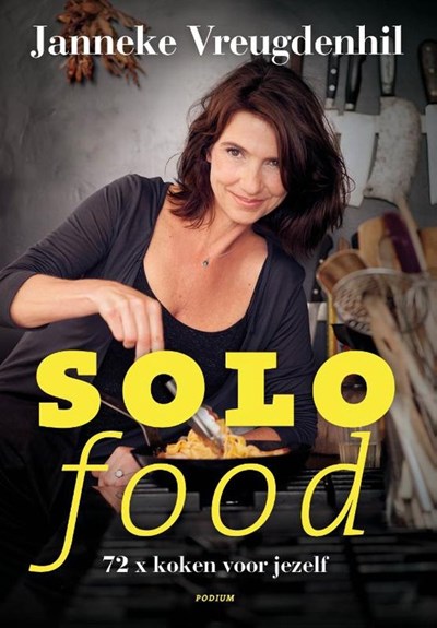 Solo Food: 72 keer koken voor jezelf