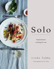 Solo: Inspirational Cooking for One