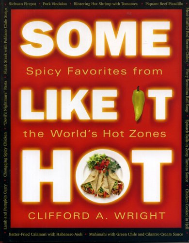 Some Like It Hot: Spicy Favorites From The World's Hot Zones