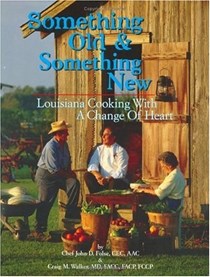 Something Old & Something New: Louisiana Cooking with a Change of Heart