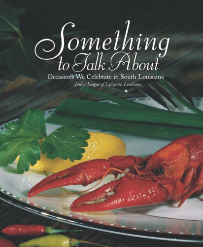 Something to Talk about: Occasions We Celebrate in South Louisiana