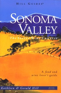 Sonoma Valley: The Secret Wine Country